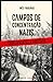 Campos de Concentração Nazis - Sobreviventes e Fugitivos