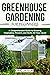 Greenhouse Gardening for Be...