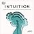 Intuition: Access your inner wisdom. Trust your instincts. Find your path.