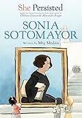 She Persisted: Sonia Sotomayor