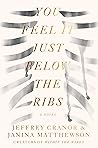 Book cover for You Feel It Just Below the Ribs