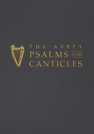 The Abbey Psalms and Canticles