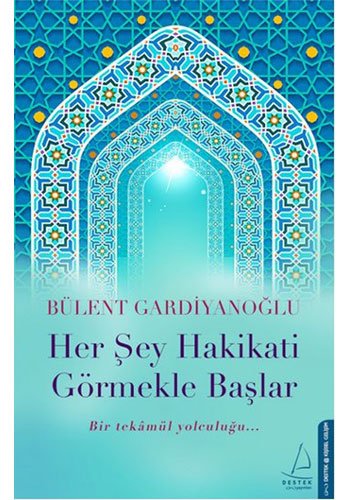 Her Şey Hakikati Görmekle (Turkish Edition)