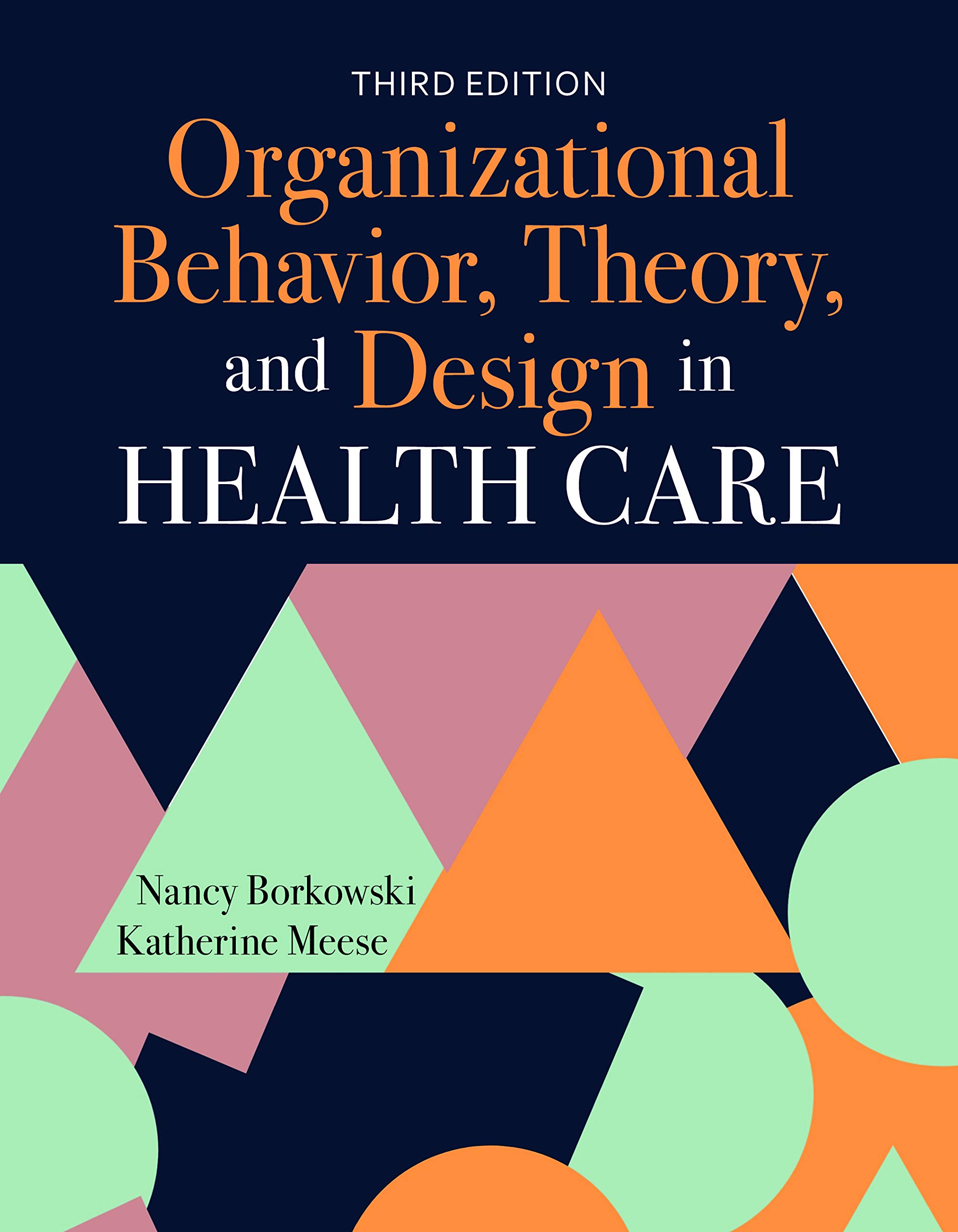 Organizational Behavior, Theory, and Design in Health Care (Kindle Edition)