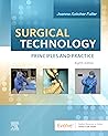 Surgical Technology - E-Book (Surgical Technology Principles and Practice)