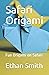 Safari Origami: Fun Origami...