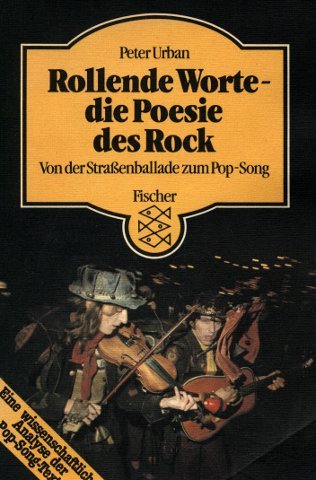 Rollende Worte, die Poesie des Rock: von der Straßenballade zum Pop-Song