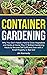Container Gardening: Why Yo...