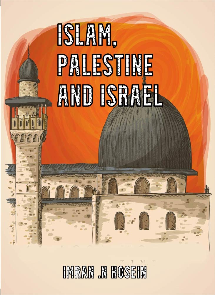 Islam, Palestine and Israel (Kindle Edition)