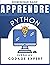 APPRENDRE Python: Jusqu’au Codage Expert . Etes-vous assez EXPERT en programmation Python ? ( Maîtriser rapidement la programmation en 2025) (French Edition)