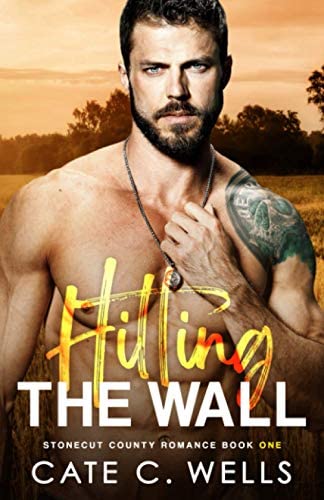Hitting the Wall (Stonecut County, #1)