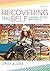 Recovering the Self: A Jour...