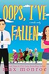 Oops, I've Fallen by Max Monroe