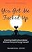 You got me fucked up: Creating healthy boundaries without compromising yourself
