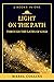 Light On The Path: Through The Gates Of Gold (2 BOOKS IN ONE)