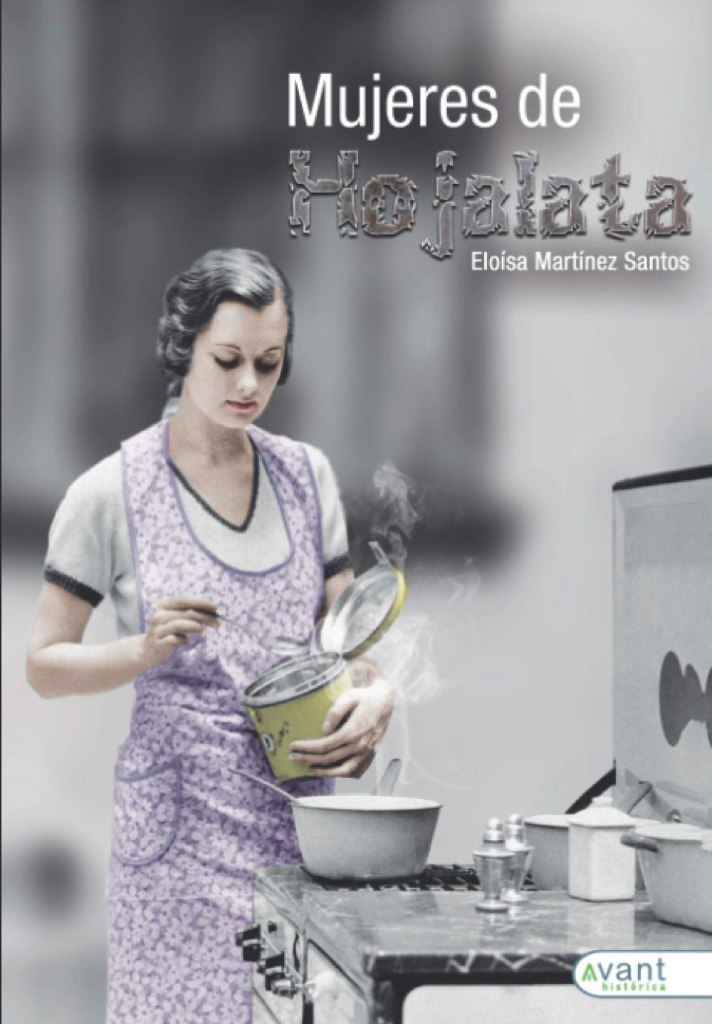 Mujeres de hojalata (Spanish Edition)