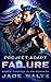 Failure: A Space Fantasy Alien Romance (Project: Adapt)
