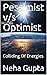 Pessimist v/s Optimist: Col...