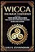 Wicca: The Magic Starter Kit. This book includes: Wicca Altar, Wicca Candle Magic, Wicca Book of Spells, Wicca supplies.