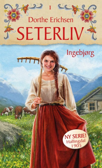 Ingebjørg (Seterliv, #1)