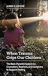 When Trauma Grips...
