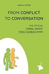 From Conflict to Conversation: The Official Verbal Aikido® Practitioner's Guide