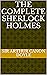The Complete Sherlock Holmes