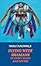 Flying with Shamans in Fairy Tales and Myths by Nana Nauwald
