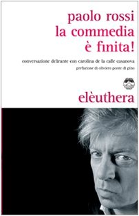 La commedia è finita!