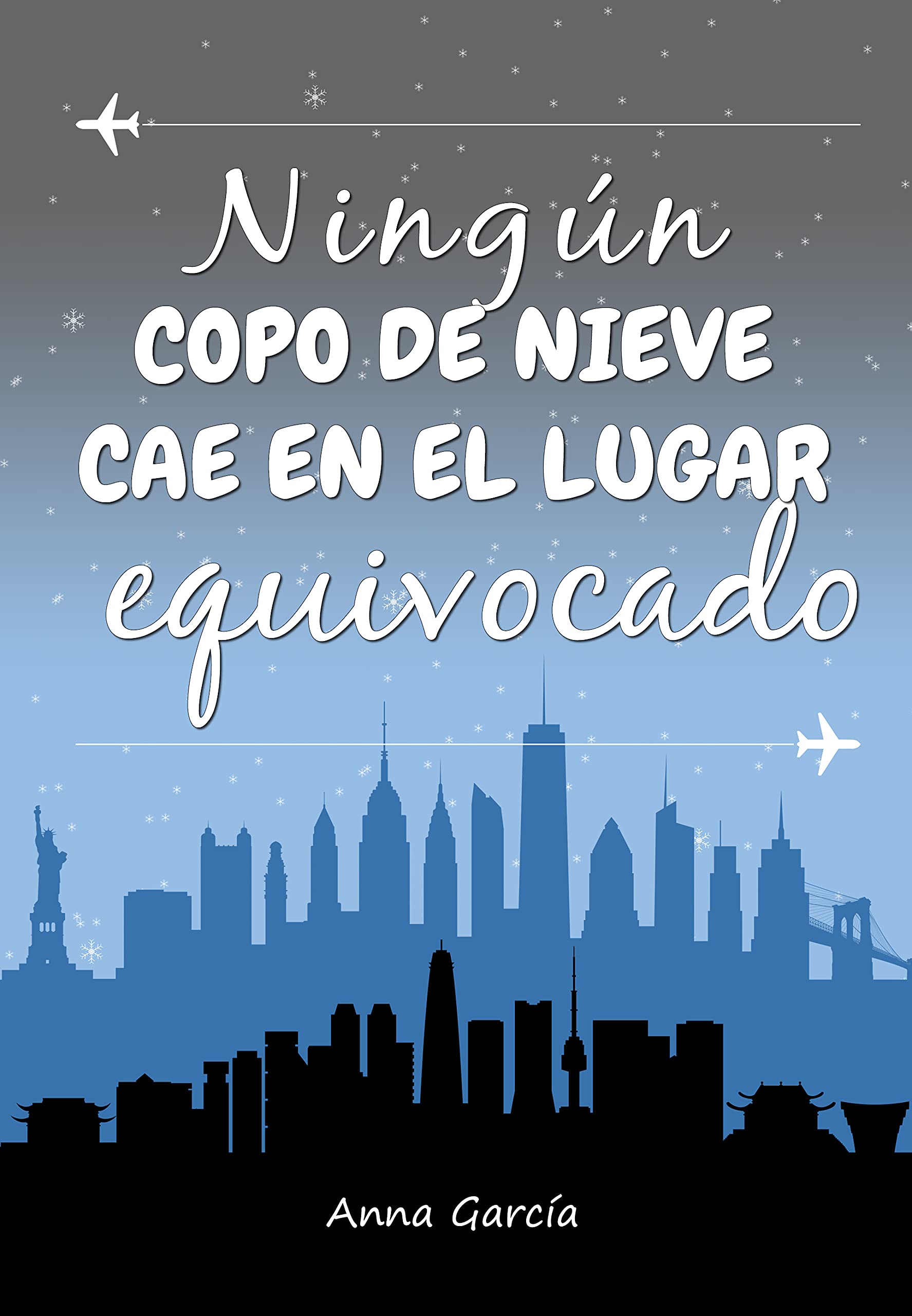 Portada de Ningún copo de nieve cae en el lugar equivocado, de Anna García