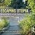 Escaping Utopia: Growing Up in a Cult, Getting Out, and Starting Over