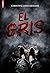 El Gris (El Gris #1)