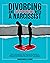 Divorcing and Co-parenting with a Narcissist: How to protect your kids from your Ex Spouse by divorcing and Healing from a Narcissistic Ex Partner. Recover from Emotional Abuse in toxic relationships