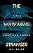 The Wayfaring Stranger: Par...