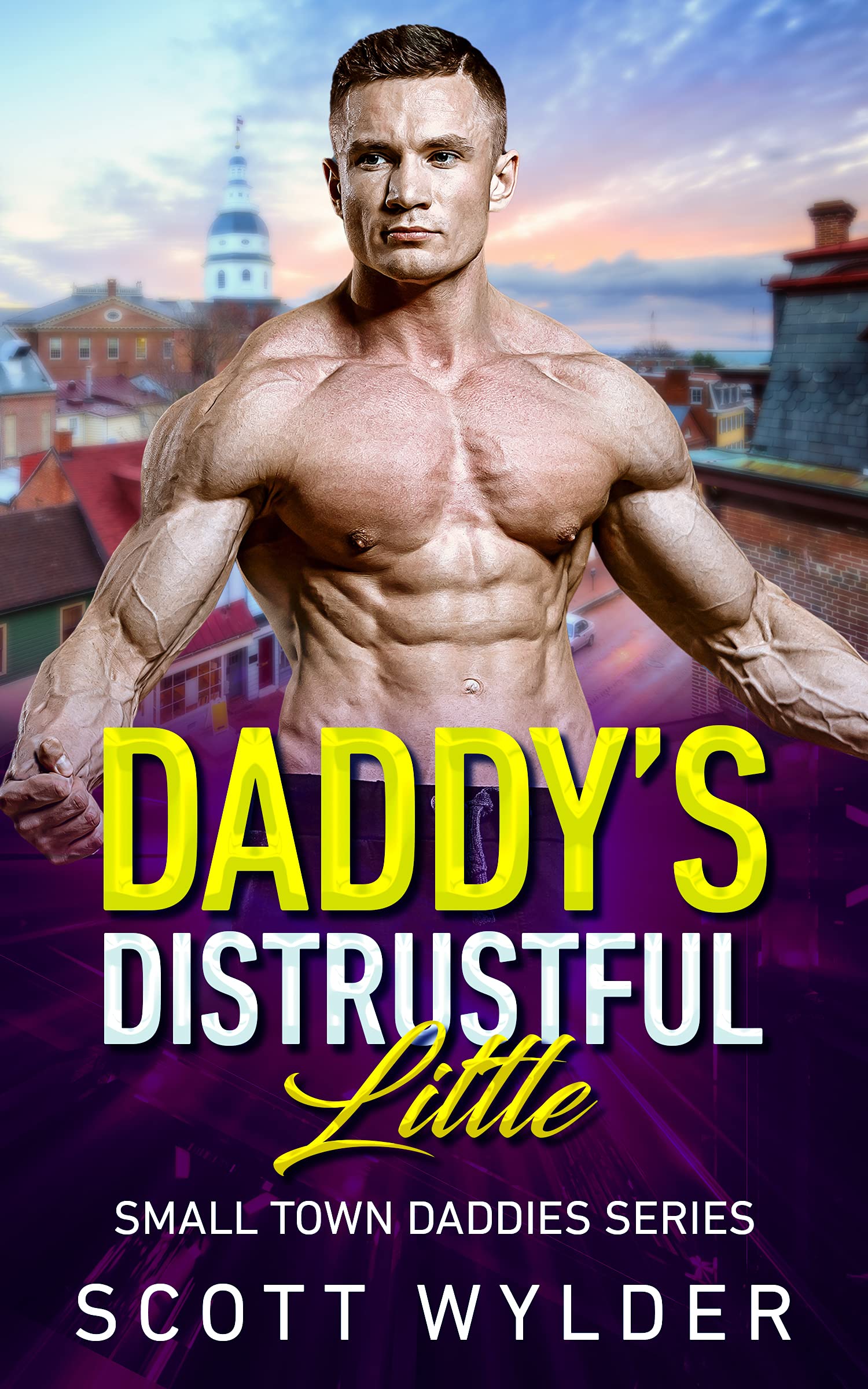 Daddy’s Distrustful Little (Small Town Daddies #3)