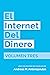 El Internet del Dinero Volumen Tres (Spanish Edition)