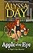 Apple of My Eye (Tiger's Eye Mystery #7) by Alyssa Day