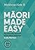 Maori Made Easy Workbook 8/...