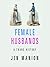 Female Husbands: A Trans History