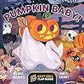Pumpkin Baby!: A Hazy Dell Flap Book (Hazy Dell Flap Book, 3)