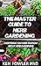The Master Guide To Herb Gardening by Ken Fowler