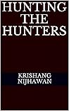Hunting the Hunters