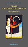 Friedrich Schröder-Sonnenstern und sein Kosmos
