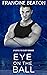 Eye on the Ball (Playing for Glory #1)