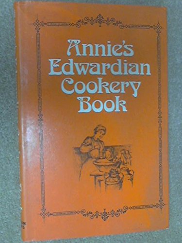 Annie's Edwardian cookery book (Hardcover)