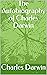 The Autobiography of Charles Darwin