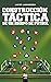 Construcción táctica de un equipo de fútbol by Javier Lavandeira