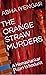The Orange Straw Murders