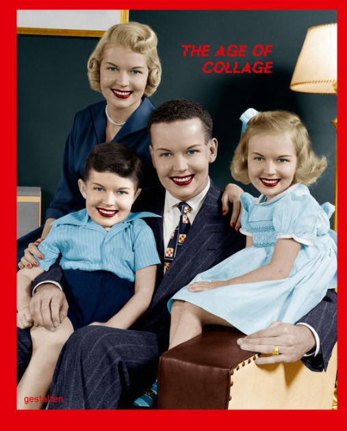 The Age of Collage Vol. 3: Contemporary Collage in Modern Art (Hardcover)