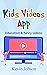 Kids Videos App: Education ...